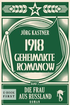 1918 - Geheimakte Romanow (eBook, ePUB) - Kastner, Jörg