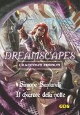 Il chiarore della notte- Dreamscapes i racconti perduti - Volume 11 (eBook, ePUB)