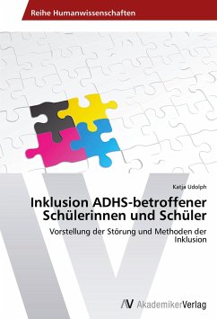 Inklusion ADHS-betroffener Schülerinnen und Schüler - Udolph, Katja