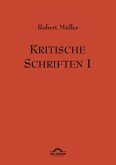 Robert Müller: Kritische Schriften 1 (eBook, PDF)