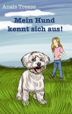 Mein Hund kennt sich aus! - Treese, Norbert;Treese, Anaïs