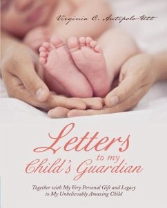 Letters to My Child's Guardian - Antipolo-Utt, Virginia