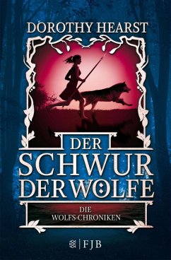 Der Schwur der Wölfe / Die Wolfs-Chroniken Bd.1 (eBook, ePUB) - Hearst, Dorothy