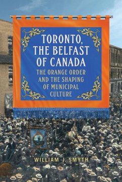 Toronto, the Belfast of Canada - Smyth, William J