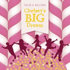 Chelsey's Big Dream - Williams, Taylor B.