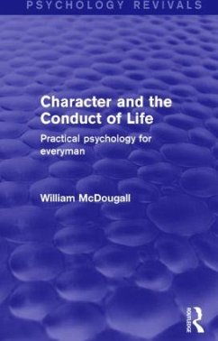 Character and the Conduct of Life (Psychology Revivals) - Mcdougall, William