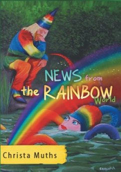 News from the Rainbow World - Muths, Christa