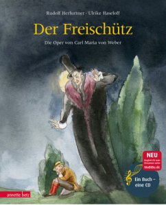 Der Freischütz (Das musikalische Bilderbuch mit CD und zum Streamen) - Herfurtner, Rudolf