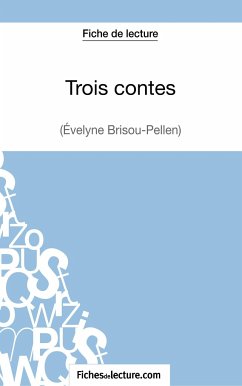 Trois contes - Gustave Flaubert (Fiche de lecture) - Fichesdelecture; Lecomte, Sophie