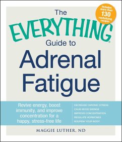 The Everything Guide to Adrenal Fatigue - Luther, Maggie