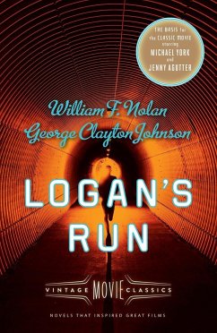 Logan's Run: Vintage Movie Classics - Nolan, William F.; Johnson, George Clayton