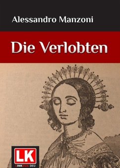 Die Verlobten (eBook, ePUB) - Manzoni, Alessandro