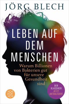 Leben auf dem Menschen (eBook, ePUB) - Blech, Jörg