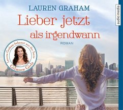 Lieber jetzt als irgendwann, 5 Audio-CDs - Graham, Lauren