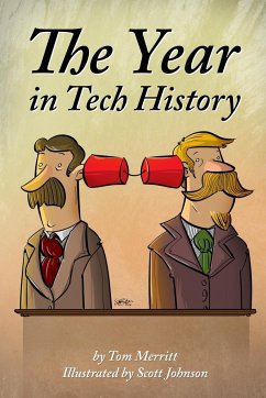 The Year in Tech History - Merritt, Tom; Johnson, Scott