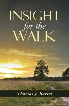 Insight for the Walk - Bartel, Thomas J.