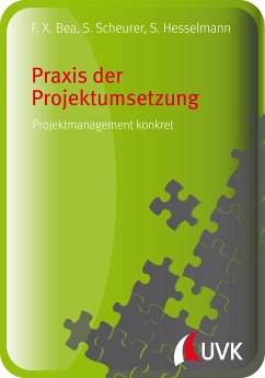 Praxis der Projektumsetzung (eBook, PDF) - Bea, Franz Xaver; Hesselmann, Sabine