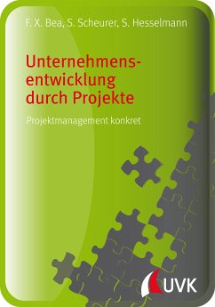 Unternehmensentwicklung durch Projekte (eBook, PDF) - Bea, Franz Xaver; Hesselmann, Sabine