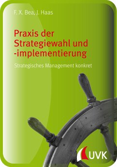 Praxis der Strategiewahl und -implementierung (eBook, PDF) - Haas, Jürgen; Bea, Franz Xaver