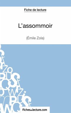 L'assommoir d'Émile Zola (Fiche de lecture) - Fichesdelecture; Grosjean, Vanessa