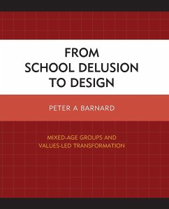 From School Delusion to Design - Barnard, Peter A