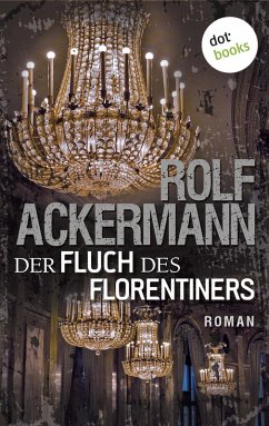 Der Fluch des Florentiners (eBook, ePUB) - Ackermann, Rolf