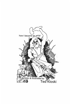 how I became an artist - Kloski, Ted