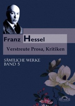 Sämtliche Werke in 5 Bänden 05. Franz Hessel: Verstreute Prosa, Kritiken (eBook, PDF) - Vollmer, Hartmut