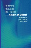 Identifying, Assessing, and Treating Autism at School Identifying, Assessing, and Treating Autism at School