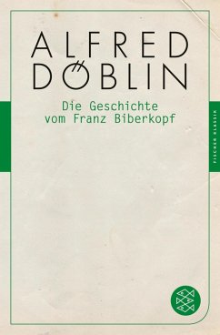 Die Geschichte vom Franz Biberkopf (eBook, ePUB) - Döblin, Alfred