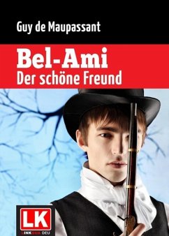 Bel-Ami - Der schöne Freund (eBook, ePUB) - Maupassant, Guy de
