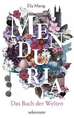 Das Buch der Welten / Menduria Bd.1 - Mang, Ela