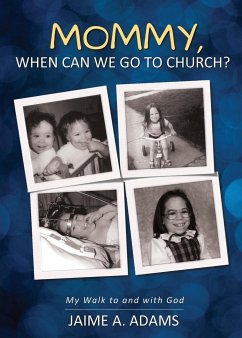Mommy, When Can we Go to Church? - Adams, Jaime A.