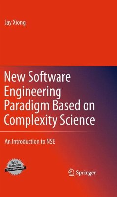 New Software Engineering Paradigm Based on Complexity Science - Xiong, Jay