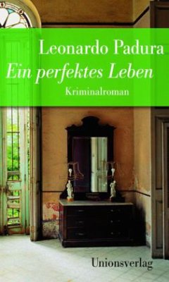 Ein perfektes Leben - Padura, Leonardo