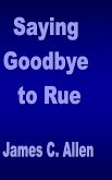 Saying Goodbye to Rue