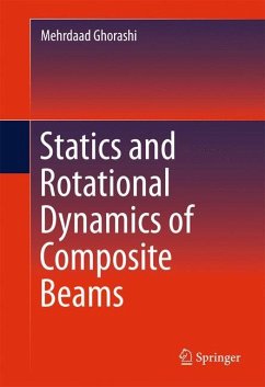 Statics and Rotational Dynamics of Composite Beams - Ghorashi, Mehrdaad