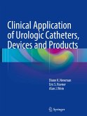 Clinical Application of Urologic Catheters, Devices and Products