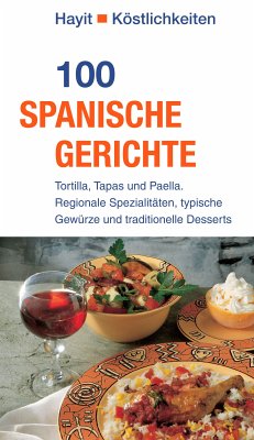 100 spanische Gerichte (eBook, ePUB) - Theuer, Ute