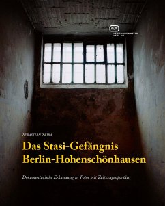 Das Stasi-Gefängnis Berlin-Hohenschönhausen - Skiba, Sebastian