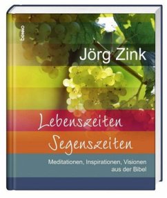 Lebenszeiten - Segenszeiten - Zink, Jörg