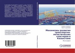 Mehanizmy razwitiq transportno-logisticheskih klasterow w Kazahstane