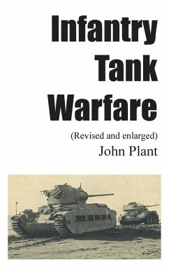 Infantry Tank Warfare (revised and enlarged) - Plant, John