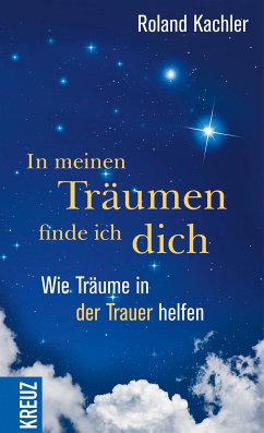 In meinen Träumen finde ich dich (eBook, ePUB) - Kachler, Roland