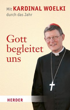 Gott begleitet uns (eBook, ePUB) - Woelki, Rainer Maria