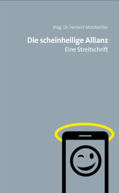 Die scheinheilige Allianz - Molzbichler, Herbert