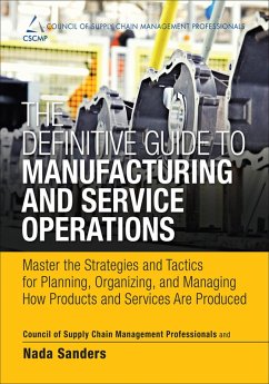 Definitive Guide to Manufacturing and Service Operations, The (eBook, PDF) - Cscmp; Sanders Nada R.