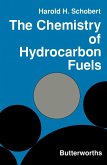 The Chemistry of Hydrocarbon Fuels (eBook, PDF)