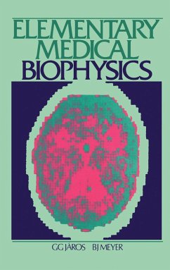 Elementary Medical Biophysics (eBook, PDF) - Járos, G. G.; Meyer, B. J.