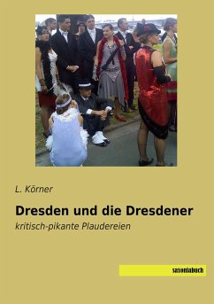 Dresden und die Dresdener - Körner, L.